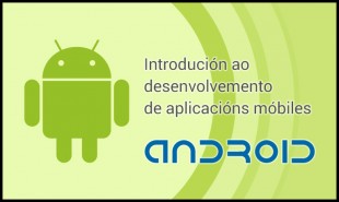 Introdución ao desenvolvemento de aplicacións móbiles para Android